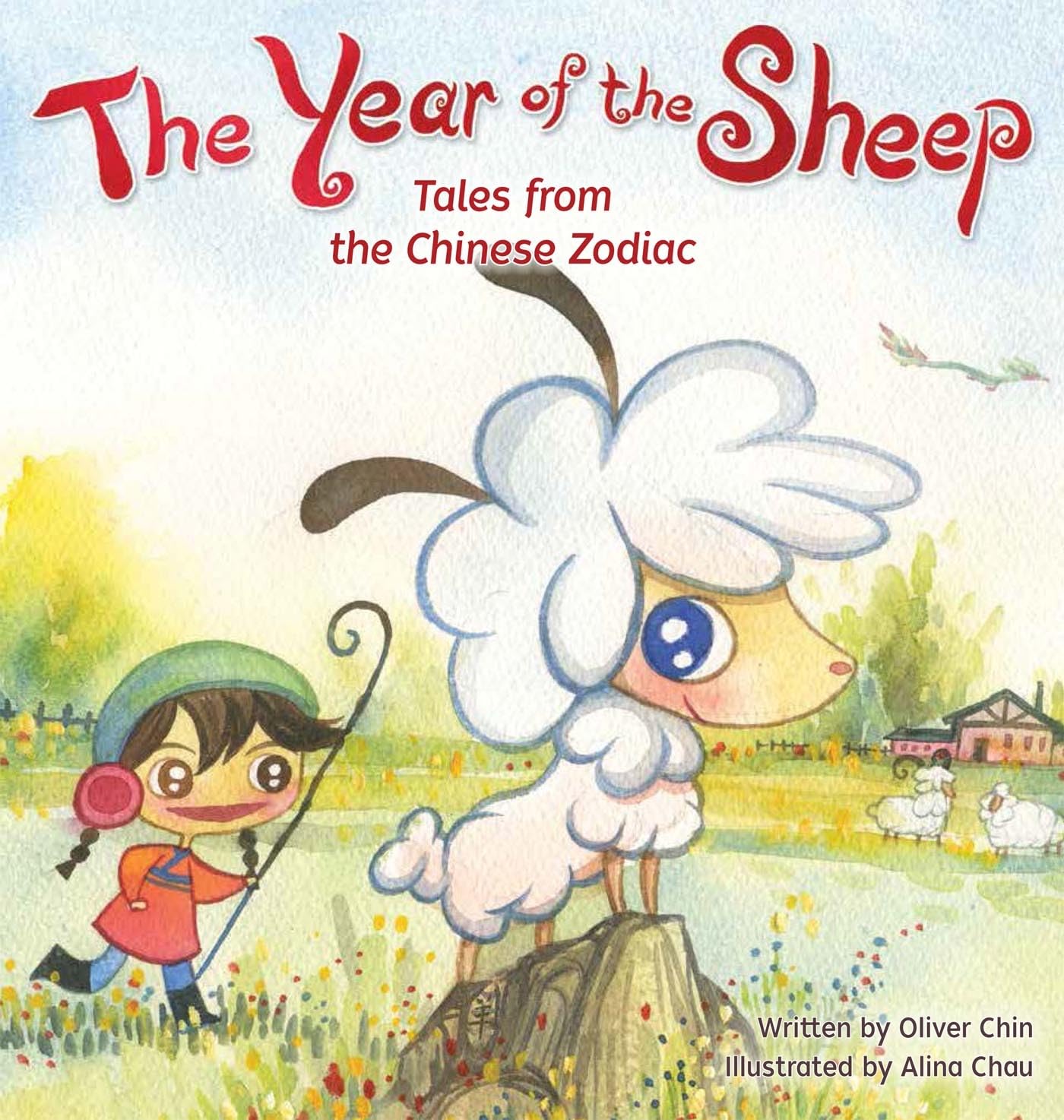 The Year of the Sheep: Chin, Oliver, Chau, Alina: 9781597021043
